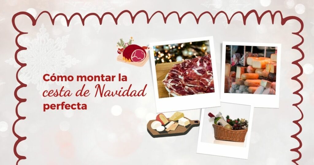 Monta la Cesta de Navidad perfecta y 100% personalizada con Ibéricos La Abuela Marga.